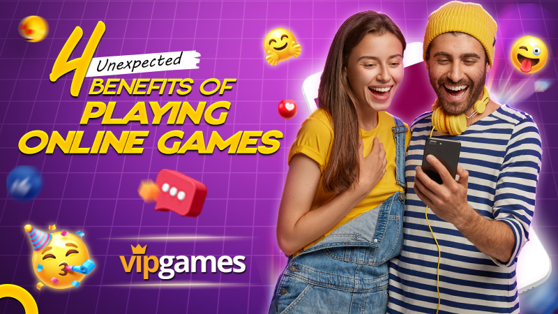4 Unexpected Benefits of Playing Online Games - VIP Games